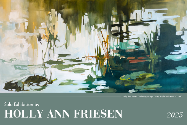 Solo Exhibition - Holly Ann Friesen